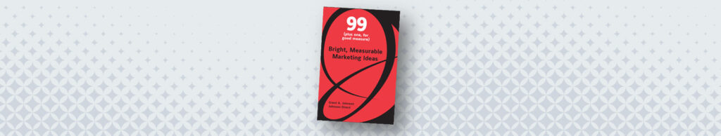 99 Bright Ideas for Measurable Marketing